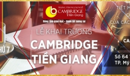 Lễ khai trương Trung tâm Ngoại ngữ Cambridge Tiền Giang