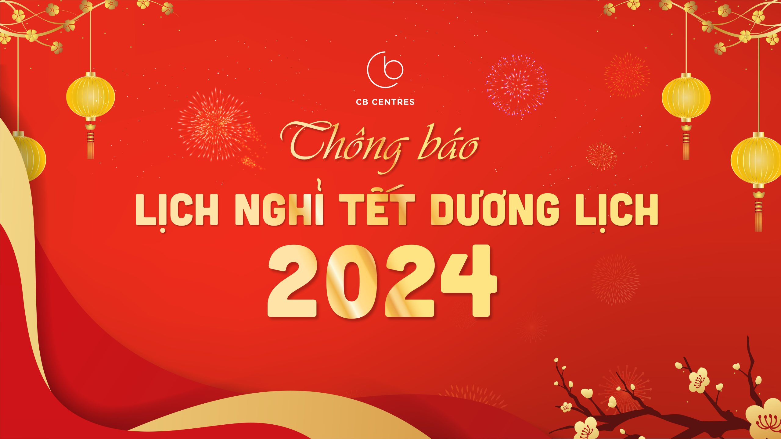 CB CENTRES THÔNG BÁO LỊCH NGHỈ TẾT DƯƠNG LỊCH 2024