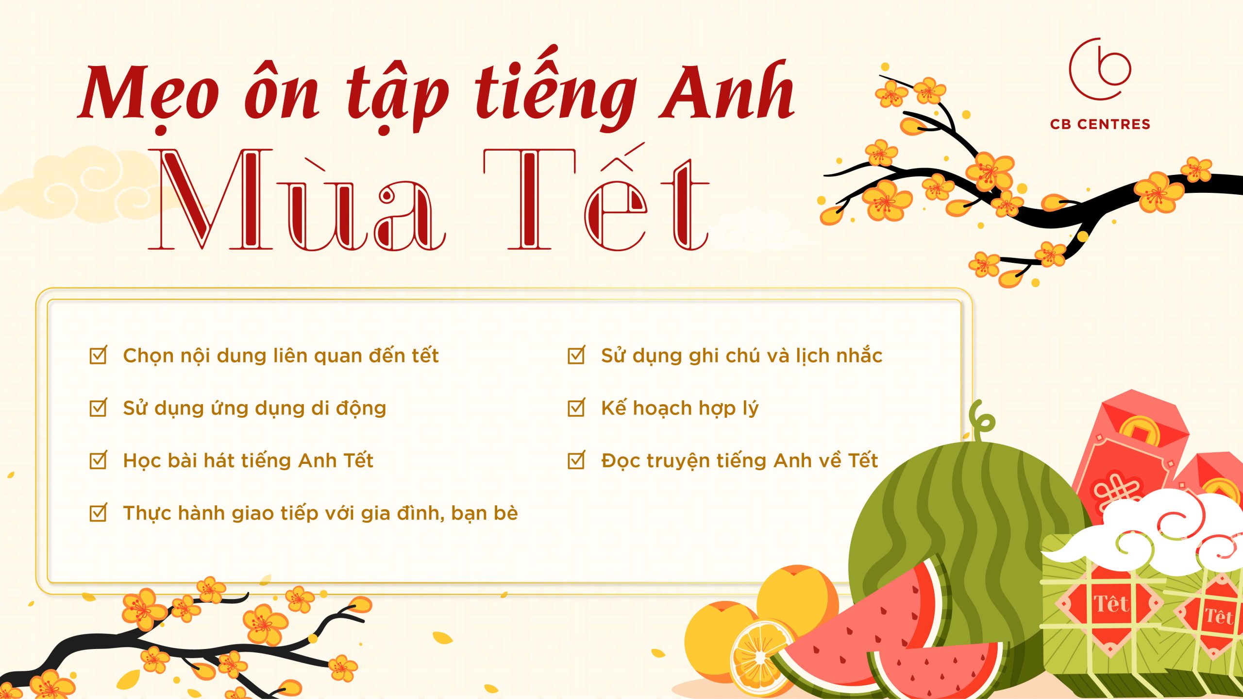 CB chia sẻ mẹo giúp bạn ôn tập tiếng Anh trong mùa Tết