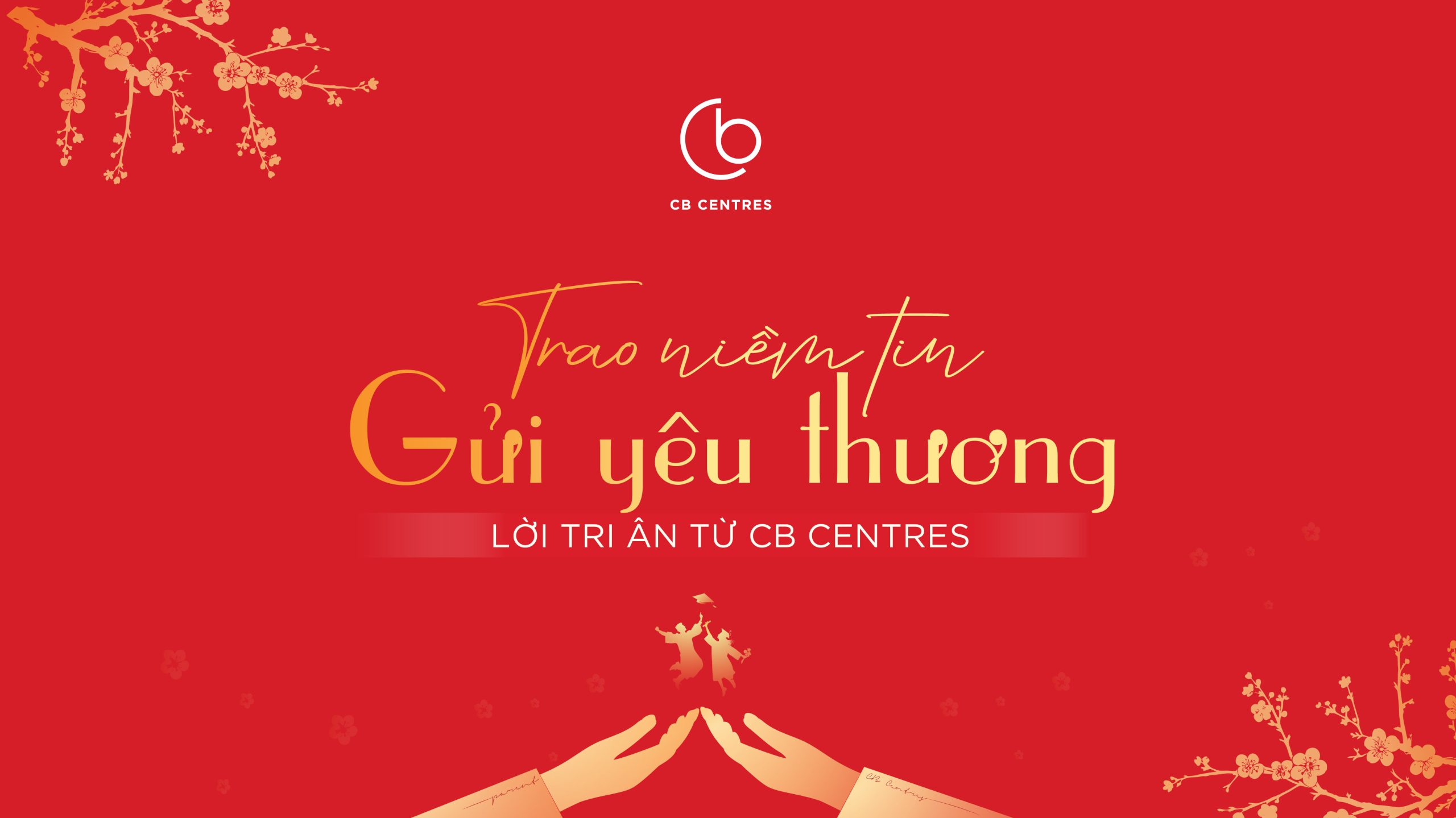 LỜI TRI ÂN TỪ CB CENTRES: TRAO NIỀM TIN, GỬI YÊU THƯƠNG