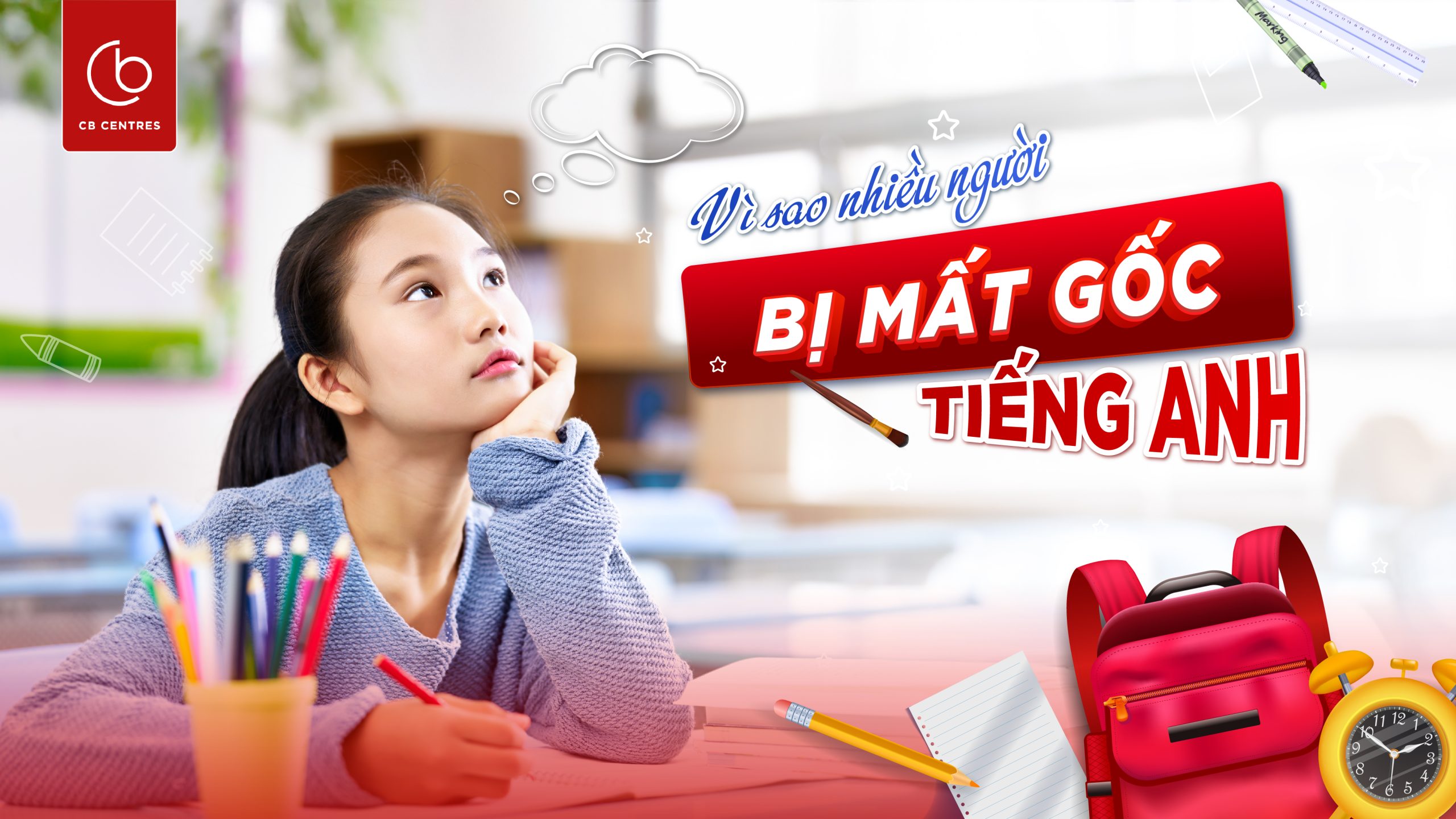 Lộ Trình Học Tiếng Anh Cho Người Mất Gốc Hiệu Quả